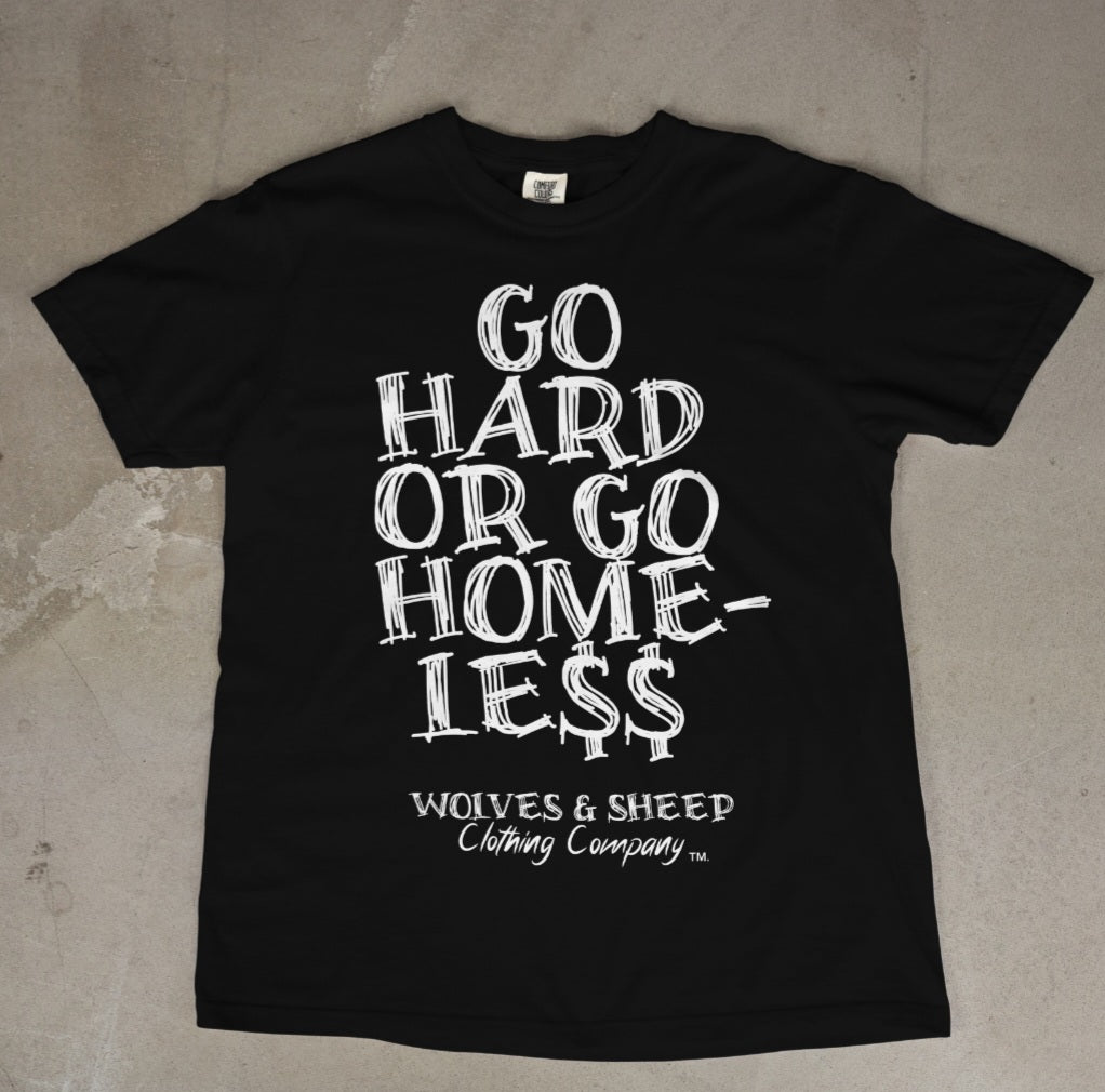 Limited Release: GO HARD OR GO HOME-LESS~

Vintage blackout collab tee