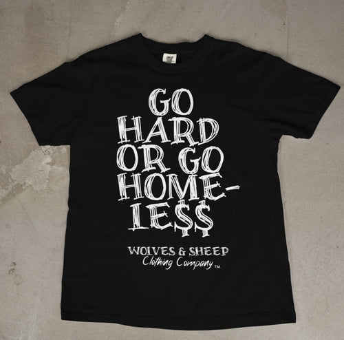 Limited Release: GO HARD OR GO HOME-LESS~

Vintage blackout collab tee